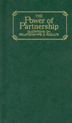 Kniha Power of Partnership: Quotations on Relationships and Results Applewood Books