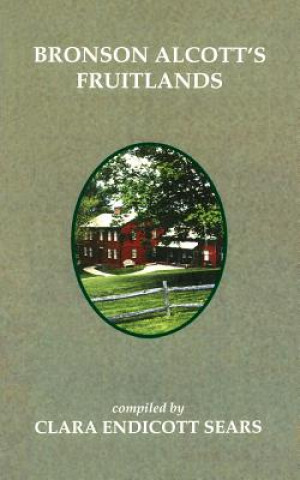 Книга Bronson Alcott's Fruitlands Clara Endicott Sears