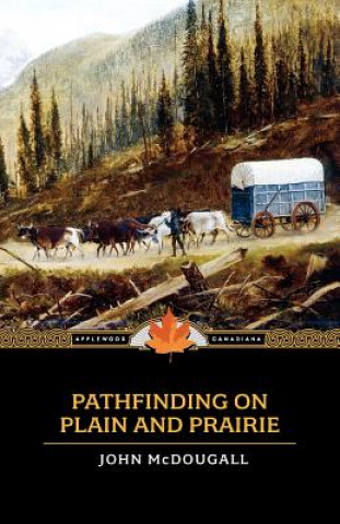Книга Pathfinding on Plain and Prairie John McDougald