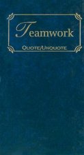 Teamwork: Quote/Unquote