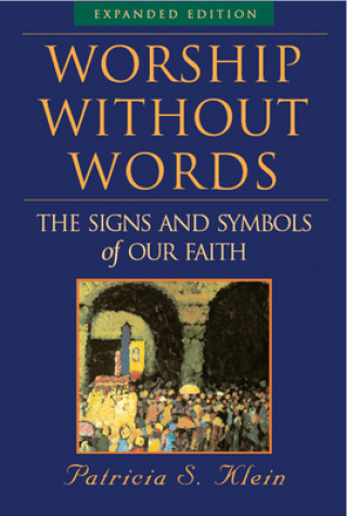 Könyv Worship Without Words Patricia S. Klein