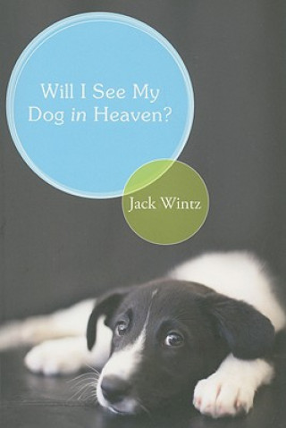 Book Will I See My Dog In Heaven Jack Wintz