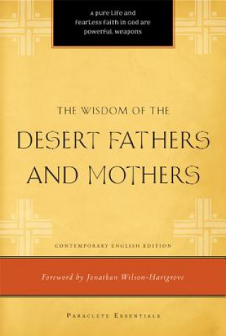 Carte Wisdom of the Desert Fathers and Mothers Jonathan Wilson-Hartgrove