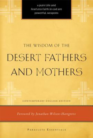 Kniha Wisdom of the Desert Fathers and Mothers Jonathan Wilson-Hartgrove