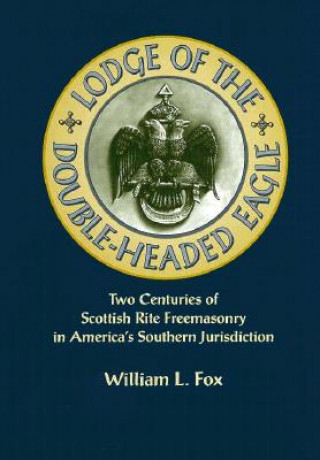 Kniha Lodge of the Double-Headed Eagle William L. Fox