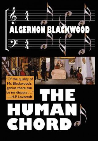 Knjiga The Human Chord Algernon Blackwood
