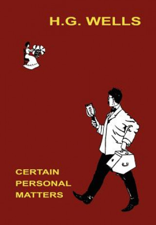 Knjiga Certain Personal Matters H G Wells