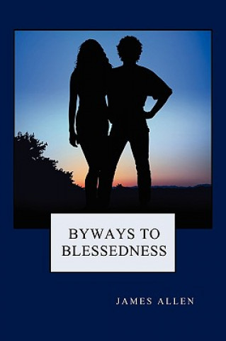 Knjiga Byways to Blessedness James Allen