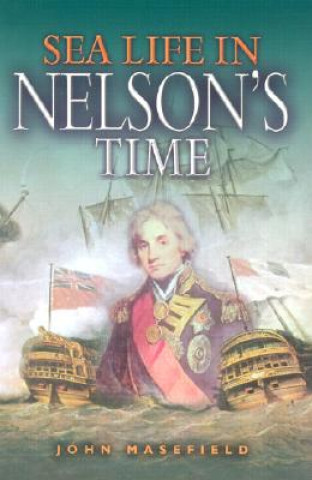 Knjiga Sea Life in Nelson's Time John Masefield