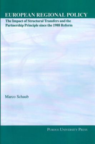 Książka European Regional Policy: The Impact of Structural Transfers and the Partnership Principle Since the 1988 Reform Marco Schaub