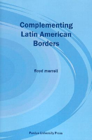 Carte Complementing Latin American Borders Floyd Merrell