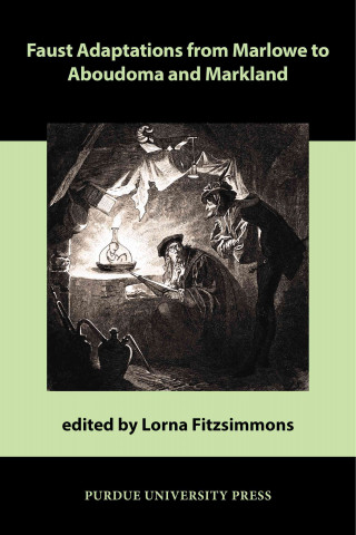 Książka Faust Adaptations from Marlowe to Aboudoma and Markland Lorna Fitzsimmons