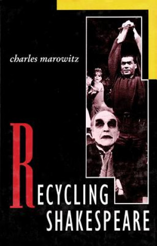 Книга Recycling Shakespeare Charles Marowitz