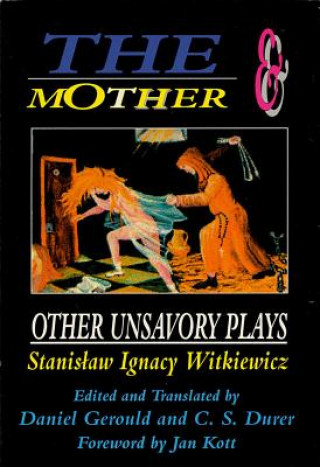 Kniha Mother and Other Unsavory Plays Stanislaw Ignacy Witkiewicz