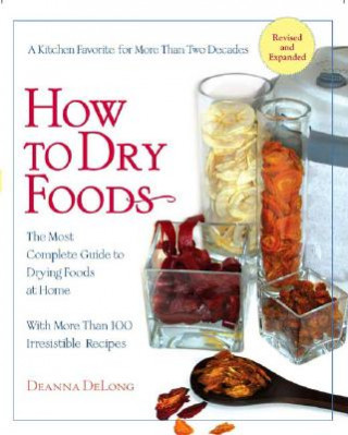 Kniha How to Dry Foods Deanna DeLong
