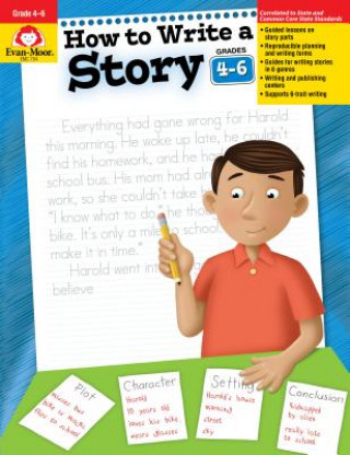Carte How to Write a Story, Grades 4-6 Jo Ellen Moore