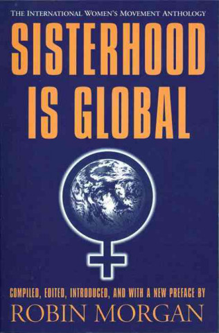 Book Sisterhood is Global Robin Morgan