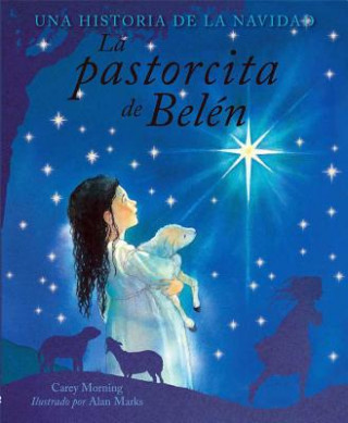 Könyv La Pastorcita de Belen (the Shepherd Girl of Bethlehem) Carey Morning
