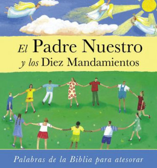 Книга El Padre Nuestro y los Diez Mandamientos = The Lord's Prayer and the Commandments Lois Rock