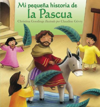 Książka Mi Pequena Historia de La Pascua (My Little Easter Story) Christina Goodings