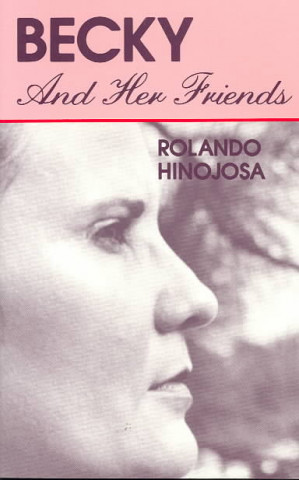 Kniha Becky and Her Friends Rolando Hinojosa