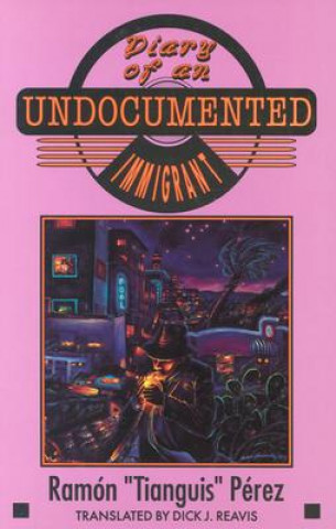 Carte Diary of an Undocumented Immigrant Ramon T. Perez
