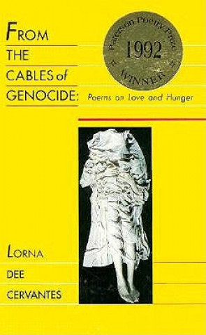 Książka From the Cables of Genocide: Poems on Love and Hunger Lorna Dee Cervantes