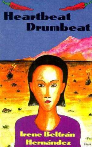 Книга Heartbeat, Drumbeat Irene B. Hernandez