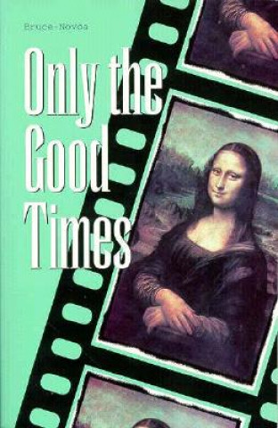 Book Only the Good Times Bruce Novoa