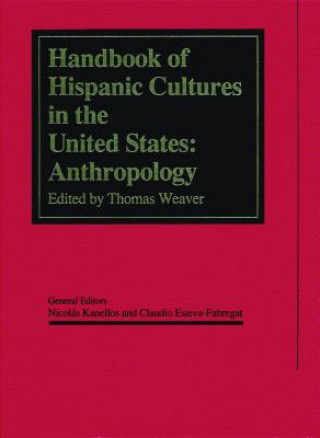 Kniha Handbook of Hispanic Cultures in the United States: Anthropology Nicholas Kanellos