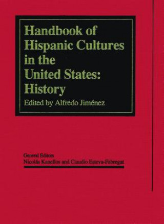 Kniha Handbook of Hispanic Cultures of the United States Nicolas Kanellos