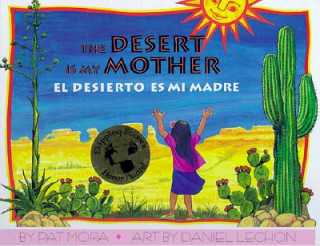 Kniha El Desierto Es Mi Madre / Desert Is My Mother Pat Mora