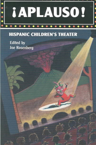 Kniha Aplauso! Hispanic Children's Theater Joe Rosenberg