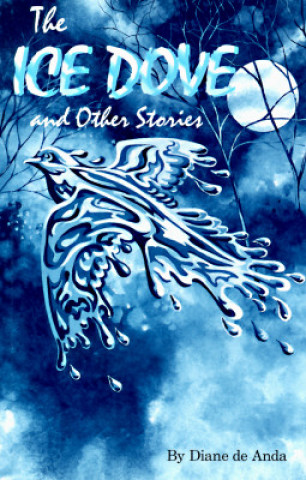 Buch The Ice Dove and Other Stories Diane De Anda