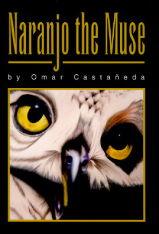 Kniha Naranjo the Muse: A Collection of Stories Omar S. Castaneda