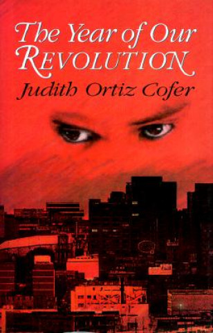 Könyv The Year of Our Revolution Judith Ortiz Cofer