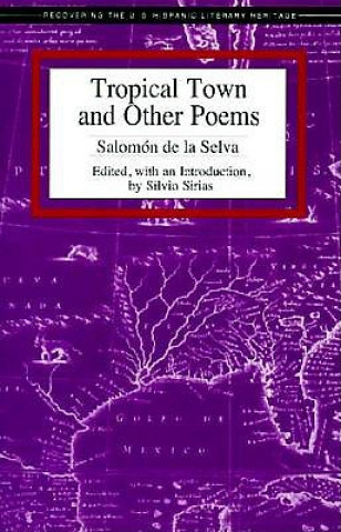 Buch Tropical Town and Other Poems Salomon De La Selva