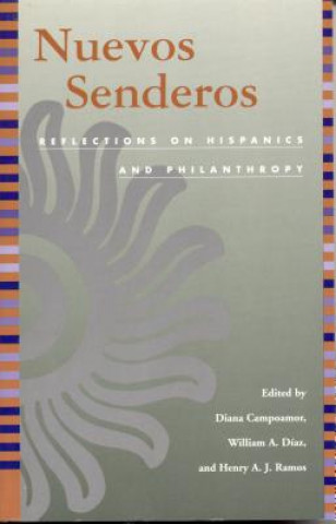 Knjiga Nuevos Senderos: Reflections on Hispanics and Philanthropy Diana Campoamor