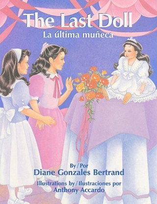 Kniha The Last Doll/La Ultima Muneca Diane Gonzales Bertrand