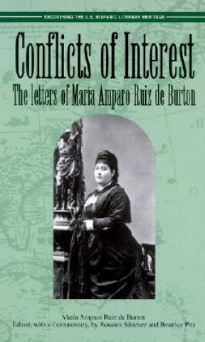 Kniha Conflicts of Interest: The Letters of Maria Amparo Ruiz de Burton Maria Amparo Ruiz de Burton