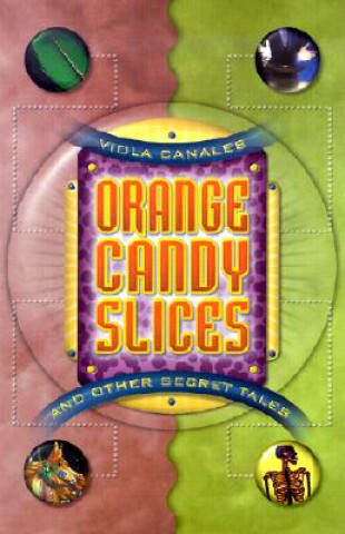 Libro Orange Candy Slices: And Other Secret Tales Viola Canales