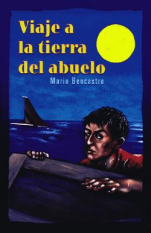 Buch Viaje a la Tierra del Abuelo Mario Bencastro