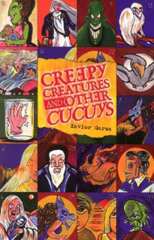 Книга Creepy Creatures and Other Cucuys Xavier Garza