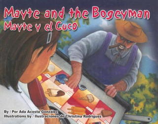 Książka Mayte and the Bogeyman/Mayte y El Cuco Ada Acosta Gonzalez