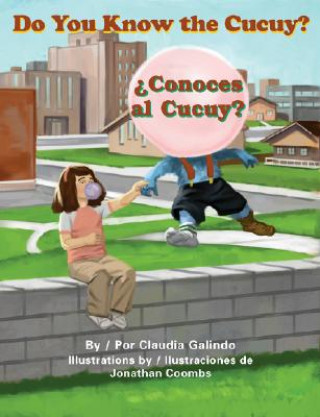 Könyv Do You Know the Cucuy?/Conoces Al Cucuy? Claudia Galindo