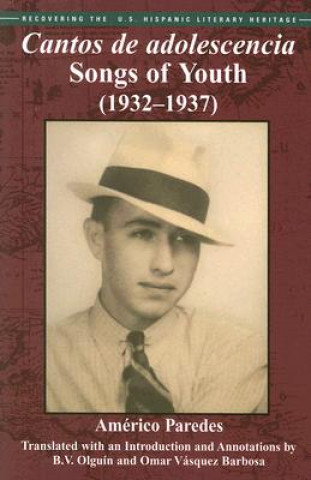 Book Cantos de Adolescencia: Songs of Youth (1932-1937) Americo Paredes