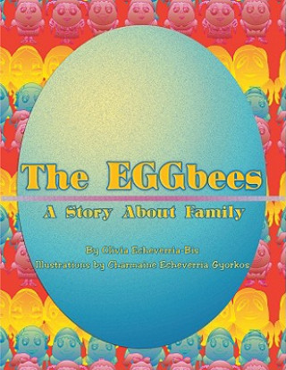 Книга The Eggbees: A Story about Family Olivia Echeverria-Bis