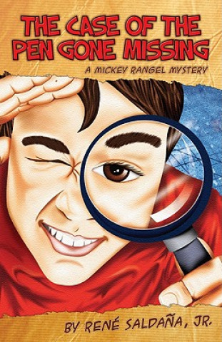 Libro The Case of the Pen Gone Missing/El Caso de La Pluma Perdida: A Mickey Rangel Mystery/Coleccion Mickey Rangel, Detective Privado Rene Saldana