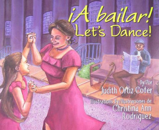 Knjiga A Bailar!/Let's Dance Judith Ortiz Cofer