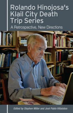 Könyv Rolando Hinojosa's Klail City Death Trip Series: A Retrospective, New Directions Stephen Miller
